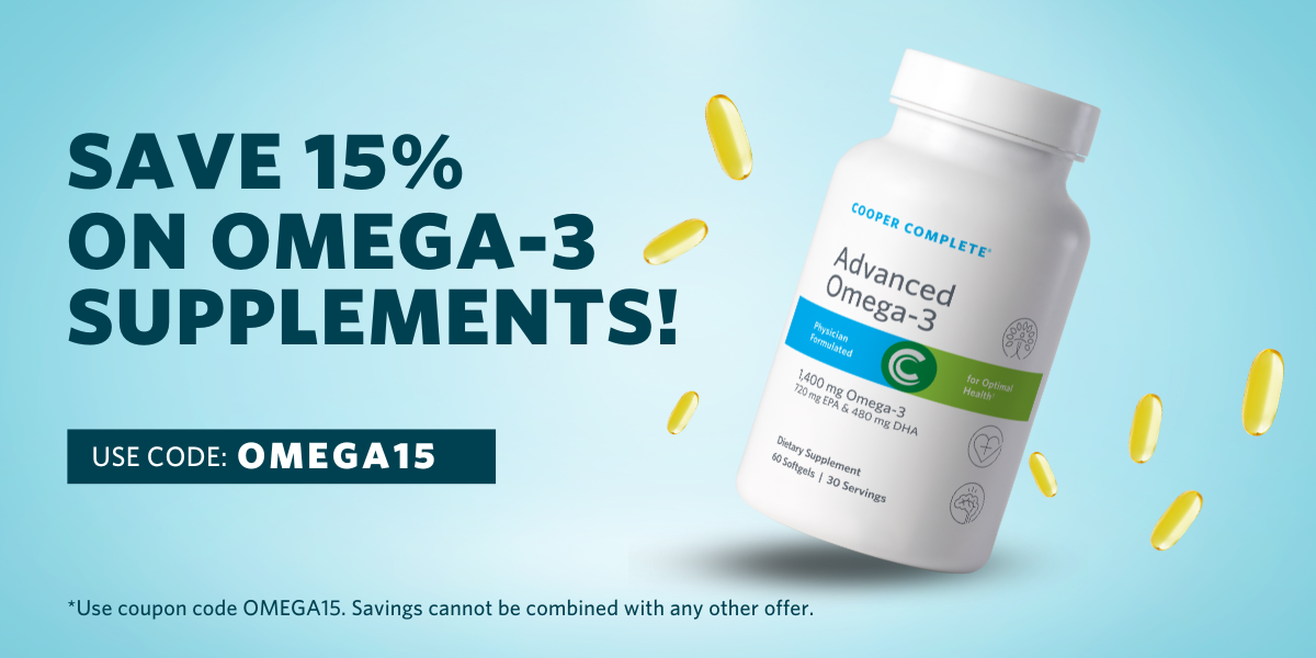 Graphic saying Save 15% on Cooper Complete Advanced Omega-3 and Healthy Body Pack supplements with code OMEGA15